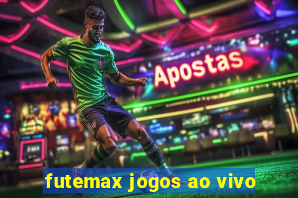 futemax jogos ao vivo